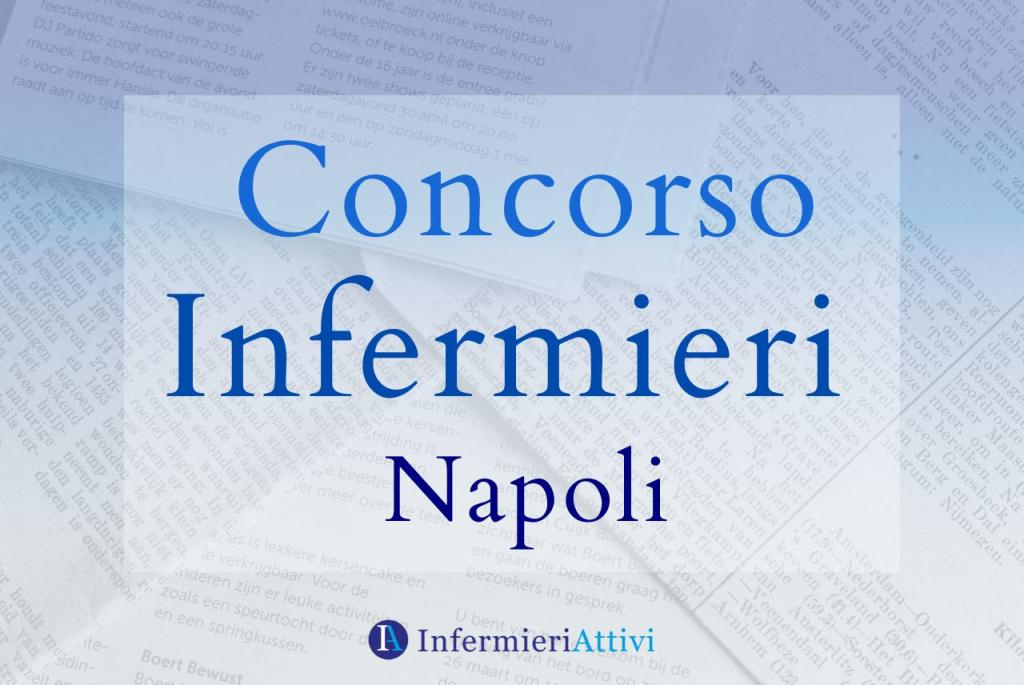 Concorsi infermieri Napoli, Campania